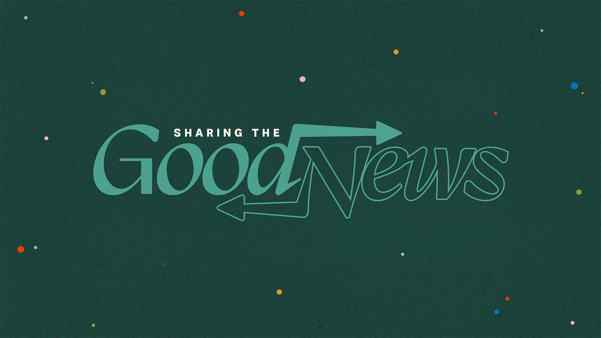 Sharing The Good News | Week 2